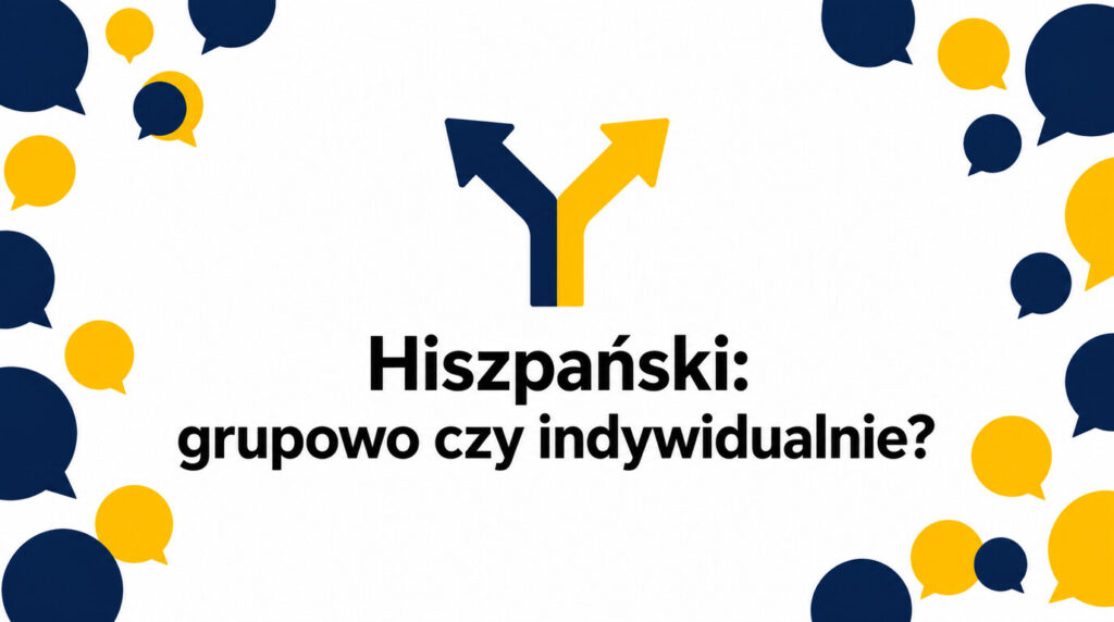Kurs hiszpańskiego w szkole językowej – grupowo czy indywidualnie?