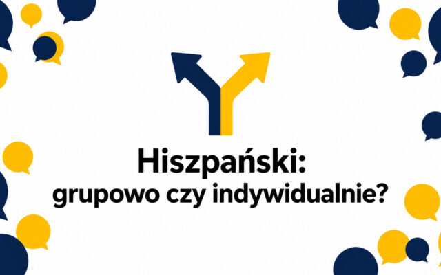 Kurs hiszpańskiego w szkole językowej – grupowo czy indywidualnie?