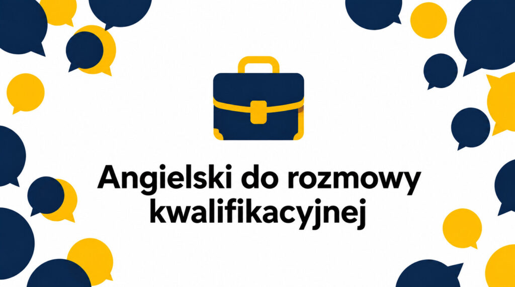Angielski do rozmowy kwalifikacyjnej – krok po kroku jak przygotować się językowo do rekrutacji