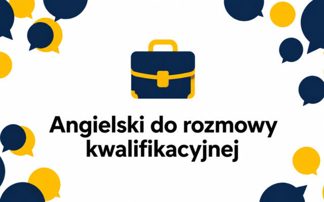 Angielski do rozmowy kwalifikacyjnej – krok po kroku jak przygotować się językowo do rekrutacji