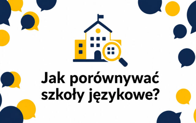 Na co zwrócić uwagę, porównując szkoły językowe w regionie?