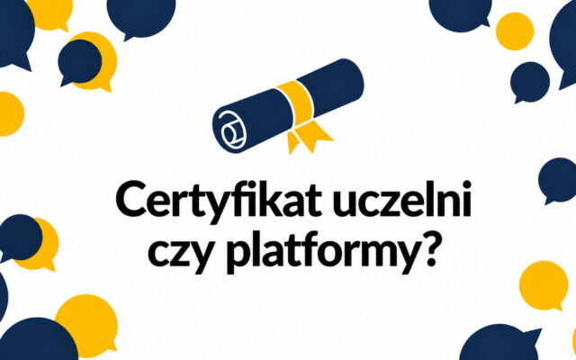 Certyfikat uczelni a certyfikat platformy online – czym się różnią?