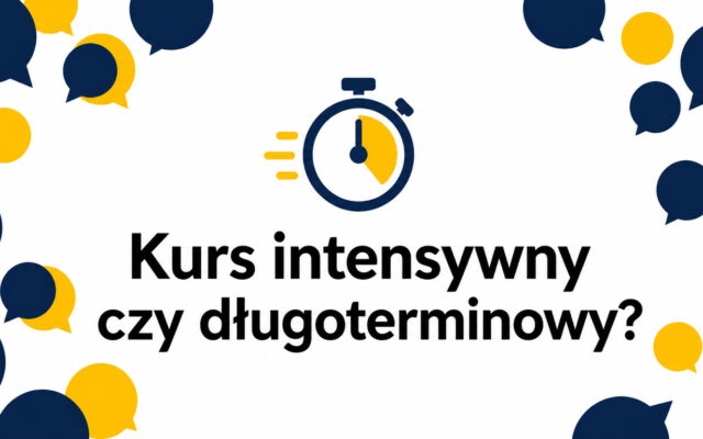 Intensywny kurs językowy czy długoterminowa nauka – co działa lepiej?