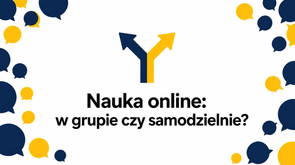 Nauka języka w grupie online czy samodzielnie – zalety i wady obu rozwiązań