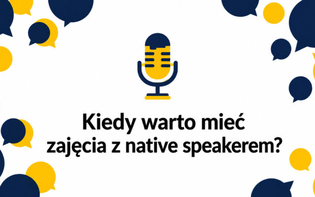 Od którego poziomu warto mieć zajęcia z native speakerem?