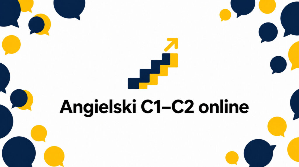 Kurs angielskiego C1–C2 online – czego naprawdę potrzebuje zaawansowany użytkownik (i jak to wdrożyć krok po kroku)