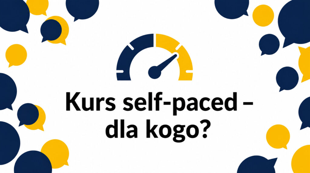 Kurs językowy self-paced – czym jest i komu sprawdzi się nauka we własnym tempie?