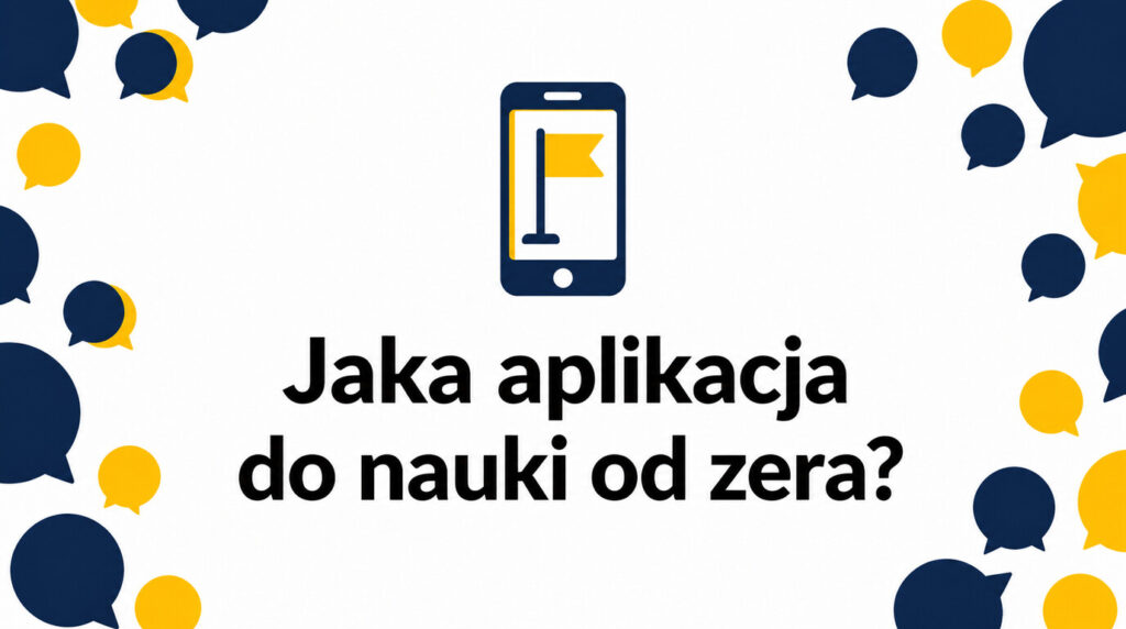 Jaka aplikacja do nauki języka od zera? Poradnik dla poziomów A0–A1