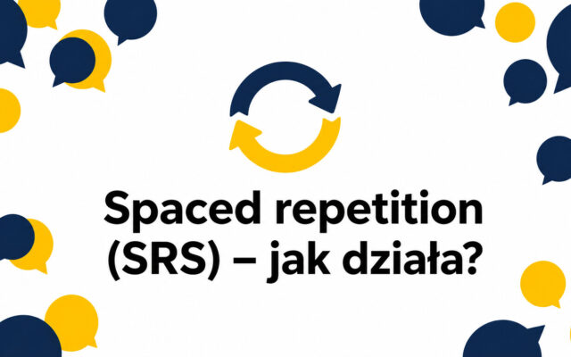 Spaced repetition (SRS) w nauce języków – jak działa i czy jest skuteczne?