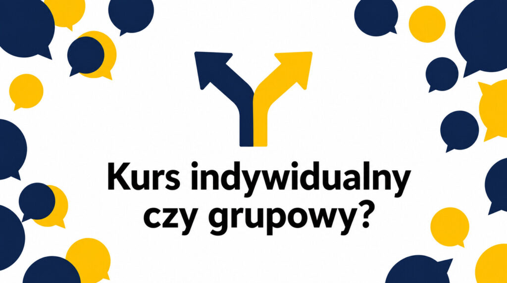 Kurs indywidualny czy grupowy – który sposób nauki języka wybrać?