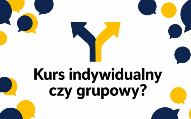 Kurs indywidualny czy grupowy – który sposób nauki języka wybrać?