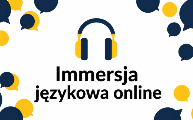 Immersja językowa online – jak uczyć się języka z filmów, podcastów i autentycznych treści?