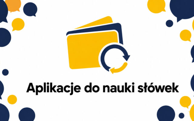 Aplikacje do nauki słówek angielskich — które najlepiej wykorzystują powtórki?