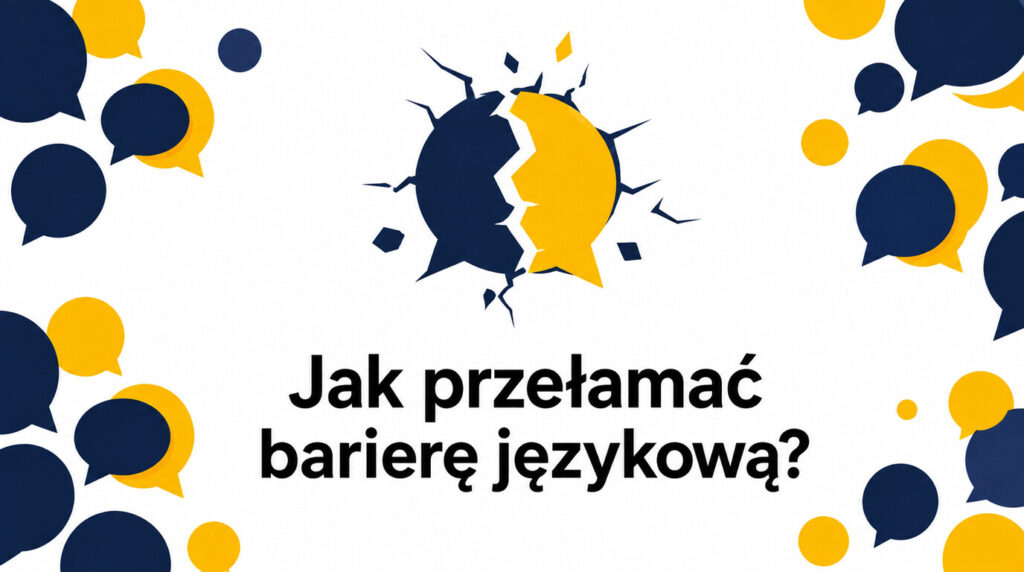 Jak przełamać barierę językową w angielskim — przewodnik krok po kroku