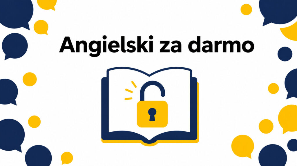 Nauka angielskiego za darmo — najlepsze metody, materiały i narzędzia (przewodnik krok po kroku)