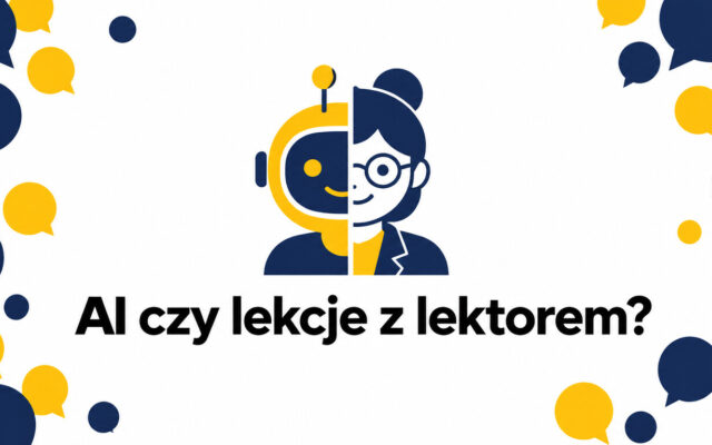 AI czy lekcje z lektorem — co wybrać do nauki angielskiego?